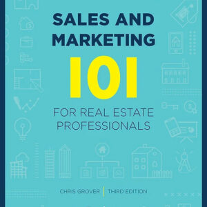 Sales and Marketing 101 for Real Estate Professionals: 3rd Edition