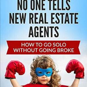 Winning Secrets No One Tells New Real Estate Agents